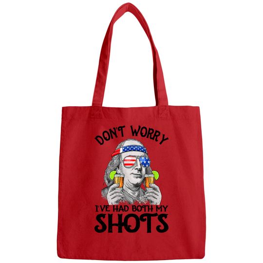Discover Don't Worry I've Had Both My Shots Tequila Ben Drankin Bags