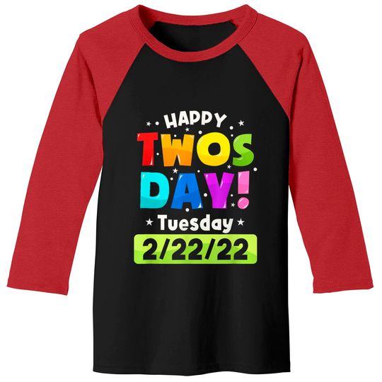 Discover Happy Twosday 2022,February 2nd 2022 Tuesday 2-22-22 Baseball Tees