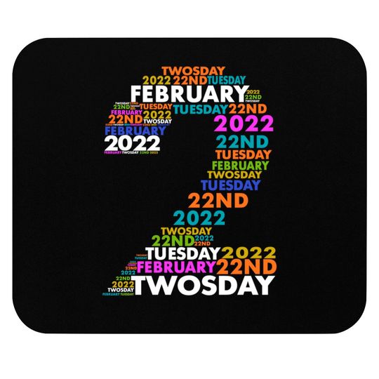 Discover Twosday Tuesday - February 2nd 2022 - Commemorative Twosday Mouse Pads