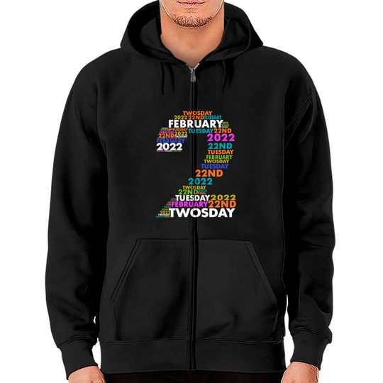 Discover Twosday Tuesday - February 2nd 2022 - Commemorative Twosday Zip Hoodies