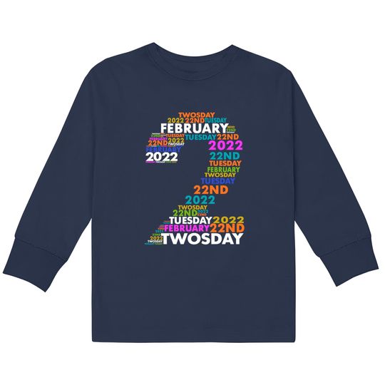 Discover Twosday Tuesday - February 2nd 2022 - Commemorative Twosday  Kids Long Sleeve T-Shirts