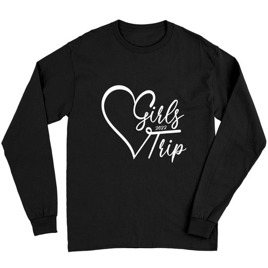 Discover Girls Weekend 2022 Girls Trip 2022 Long Sleeves