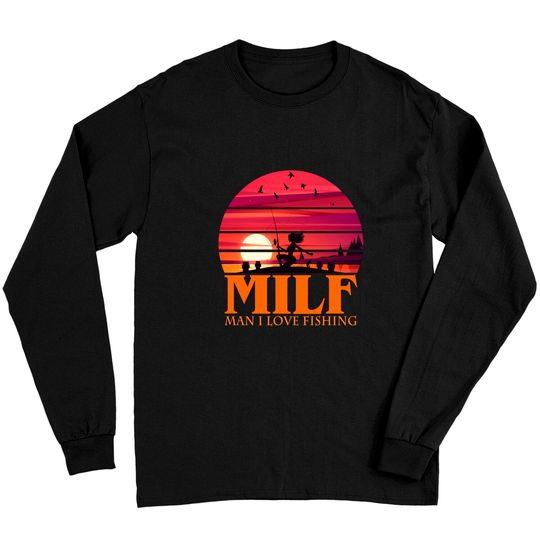 Discover MILF Man I Love Fishing Long Sleeves