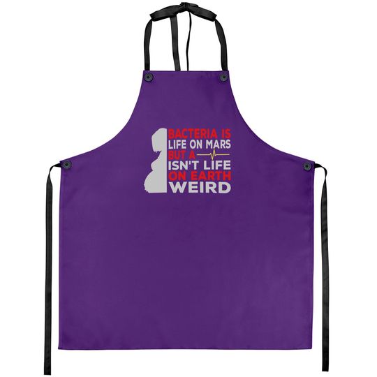 Discover Tom Macdonald Bacteria is Life On Mars But A Heartbeat Isn't Life On Earth Aprons.
