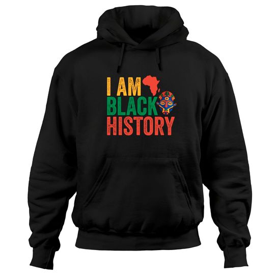 Discover Black History Month Afro American I Am Black History Hoodies