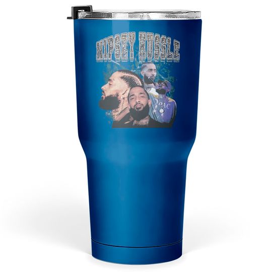 Discover Nipsey Hussle Tumblers 30 oz