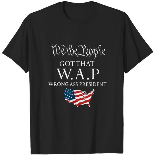 Discover We The People Got That WAP Anti Joe Biden American Flag T-Shirt