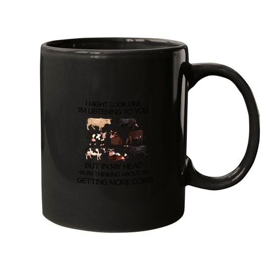 Discover Might Look Like I am Listening To Cows Mugs