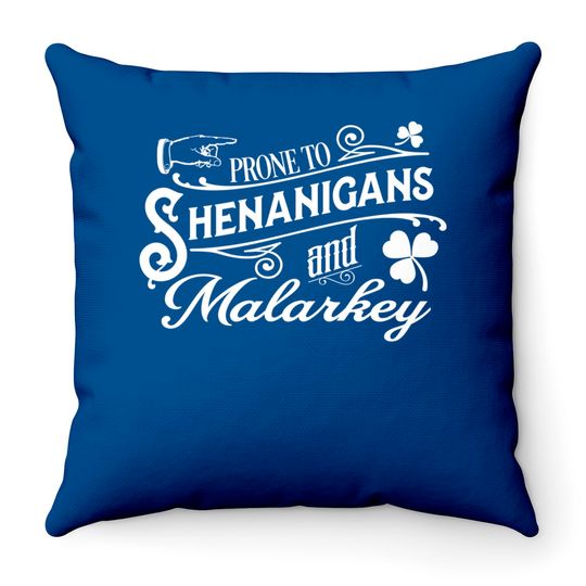 Discover GunShowTees Prone to Shenanigans and Malarkey Irish Throw Pillows