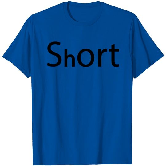 Discover Short Being Short T Shirt