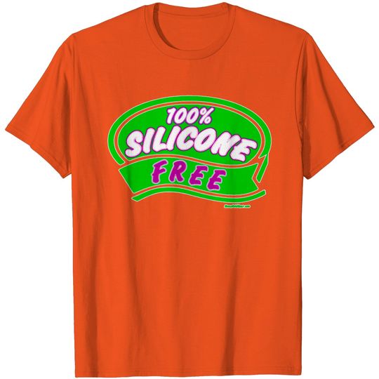 Discover 100 % Silicone Free T Shirt
