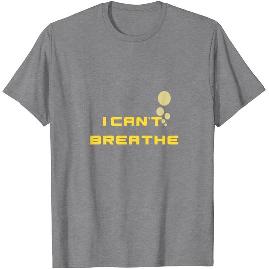 Discover I Can T Breathe T Shirt