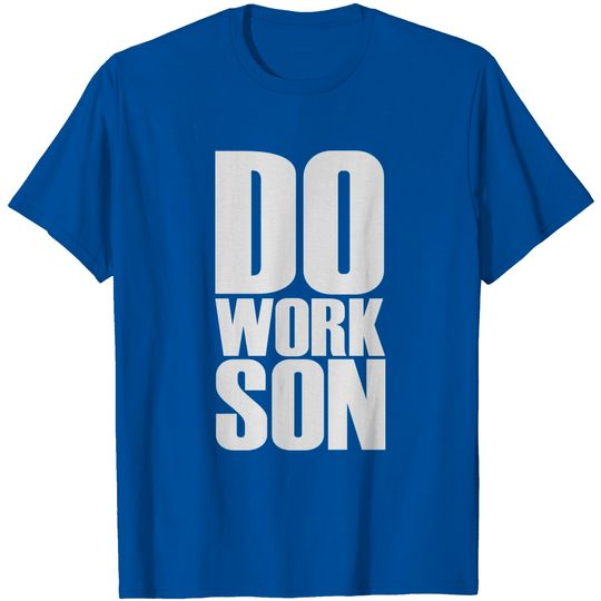 Discover Do Work Son T Shirt