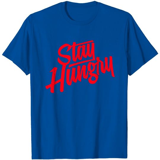 Discover Stay Hungry - Red T Shirt