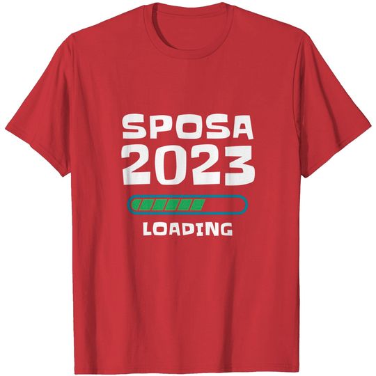 Discover Maglietta Sposa 2023 Loading T-Shirt Regalo Divertente Donna Addio Al Nubilato T-Shirts
