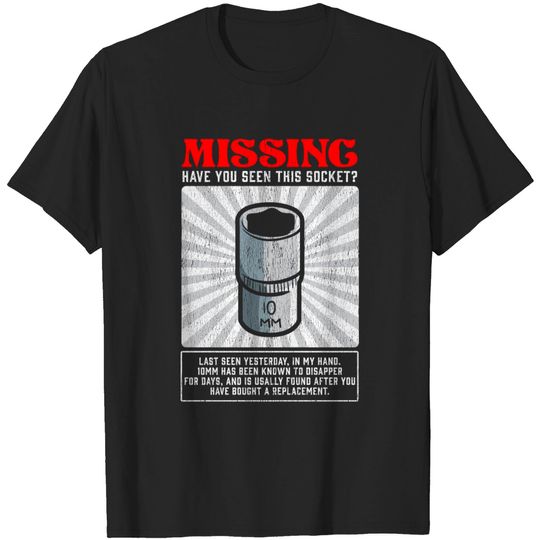 Discover Funny Mechanic 10mm Socket Missing Workshop Tool T Shirt
