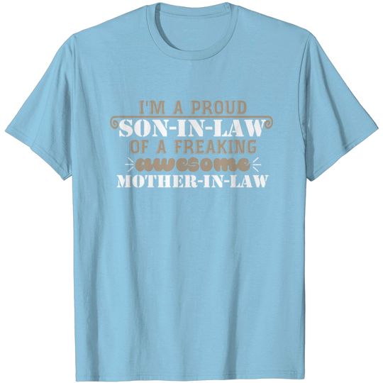 Discover Son-In-Law - I'm A Proud Son-In-Law Of A Freaking T Shirt