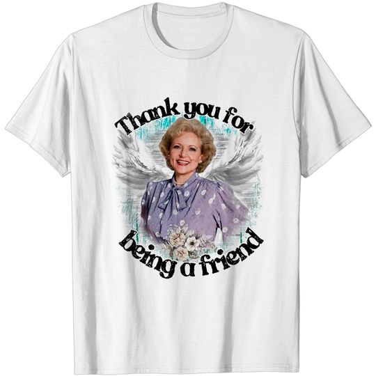 Discover RIP Betty White 1922-2021 Thank You for Being a Friend T Shirt