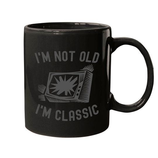 Discover I'm Not Old I'm Classic Broken TV Set (dark grey design) Mugs