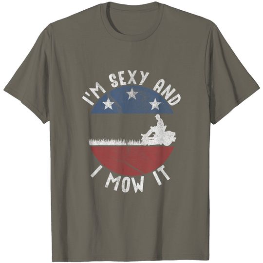 Discover I'm Sexy And I Mow It Landscaping T-Shirt