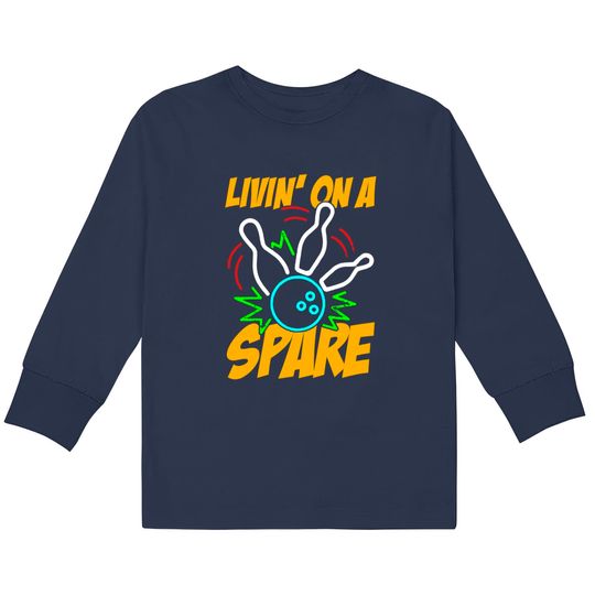 Discover Livin on a Spare Funny Bowling Bowler  Kids Long Sleeve T-Shirts
