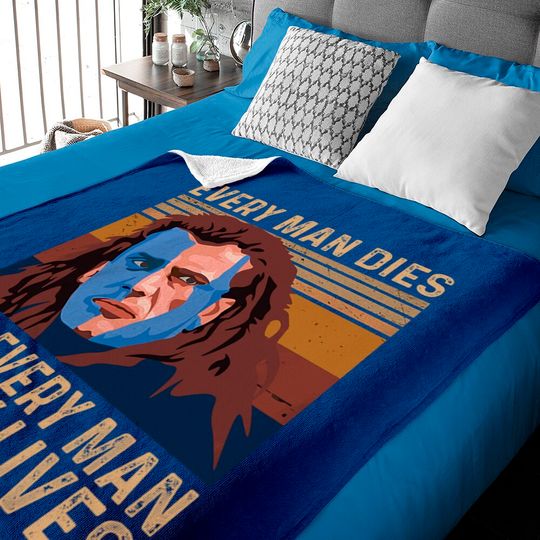 Discover William Wallace Every Man Dies, Not Every Man Really Lives Baby Blanket