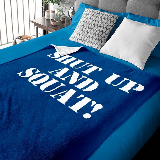 Discover Shut Up And Squat! Baby Blanket