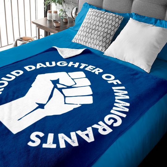 Discover Daughter Of Immigrants Daca Dreamers Gift Baby Blanket
