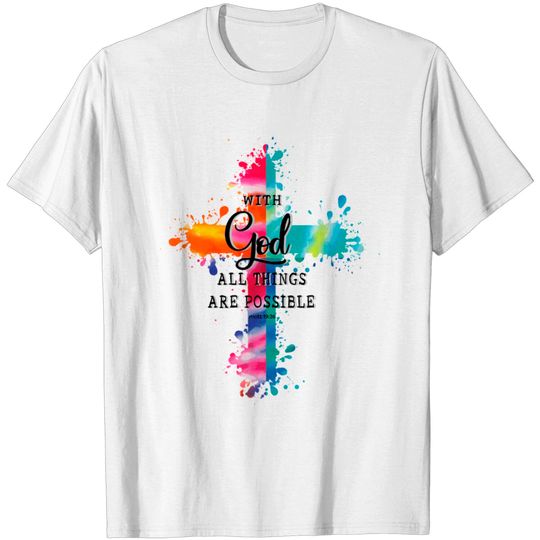 Discover With God All Things Are Possible, Christian Faith T Shirt