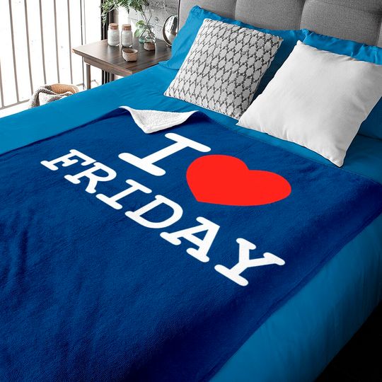Discover I Love Friday Baby Blankets