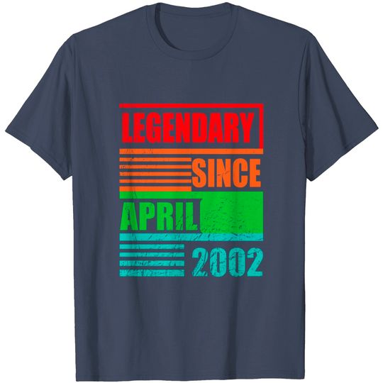 Discover 18th Birthday Legendary Since April 2002 T Shirt