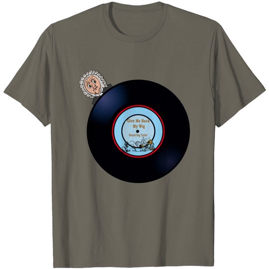Discover Funny Song Titles Give Me Back My Wig T Shirt