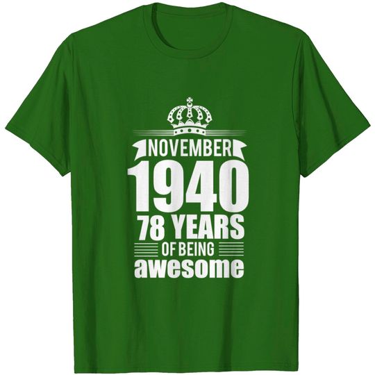 Discover November 1940 78 Years Of Being Awesome T Shirt
