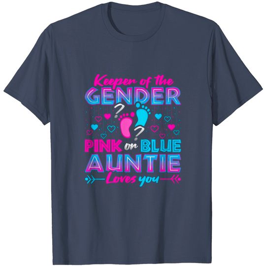 Discover Keeper Of The Gender Pink Or Blue Auntie Loves You Reveal T-Shirt