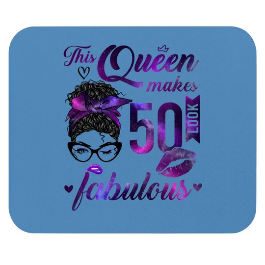 Discover This Queen Makes 50 Look Fabulous 50th Birthday Messy Bun Mouse Pads