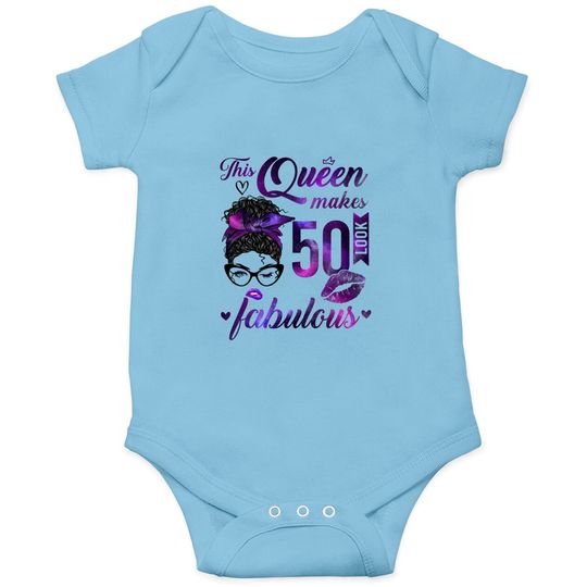 Discover This Queen Makes 50 Look Fabulous 50th Birthday Messy Bun Onesie