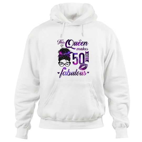 Discover This Queen Makes 50 Look Fabulous 50th Birthday Messy Bun Hoodies