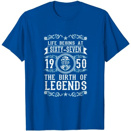 Discover 1950 - 67 Years - Legends - 2017 T Shirt