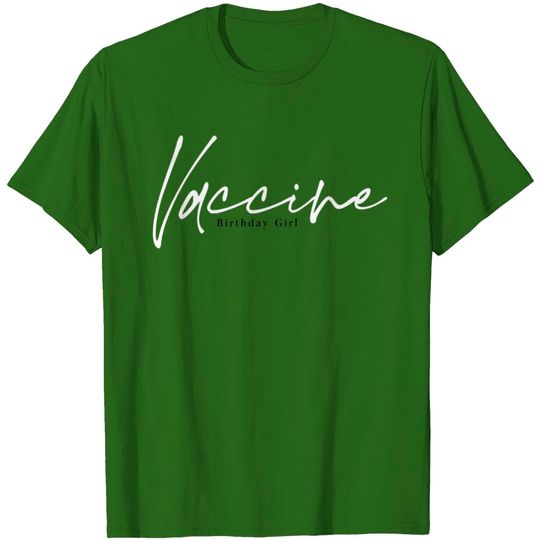 Discover Vaccine Birthday Girl T Shirt