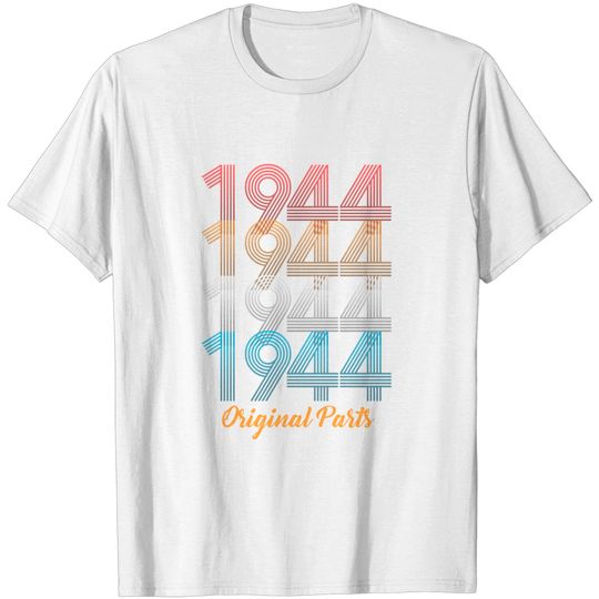 Discover 75th Birthday - Vintage 1944 Original Parts Gift T Shirt