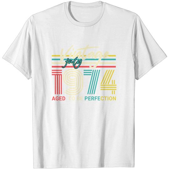 Discover Born In July 1974 T Shirt