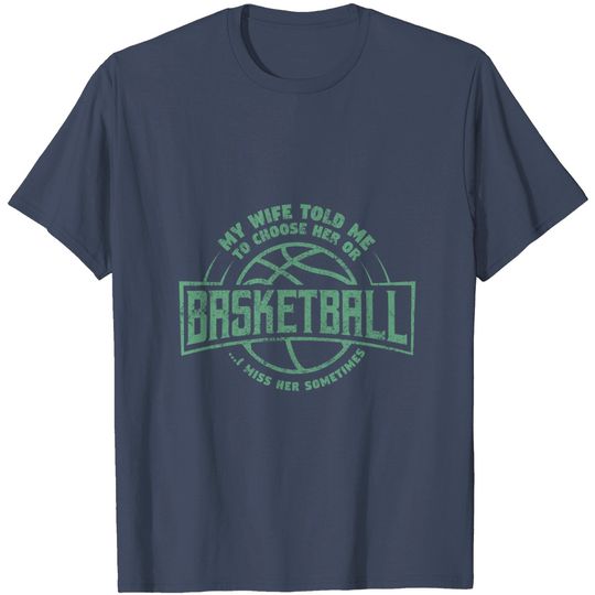 Discover Funny Basketball Shirt I Miss Her Sometimes T Shirt