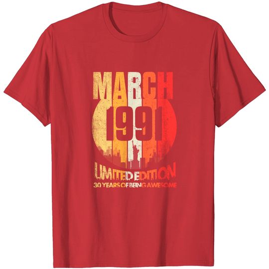 Discover Vintage March 1991 Funny 30th Birthday 30 Years Ol T Shirt