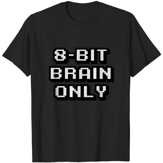 Discover 8-bit Brain Only T Shirt