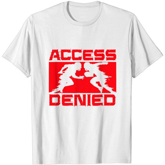 Discover Access Denied Football Lineman Funny T Shirt