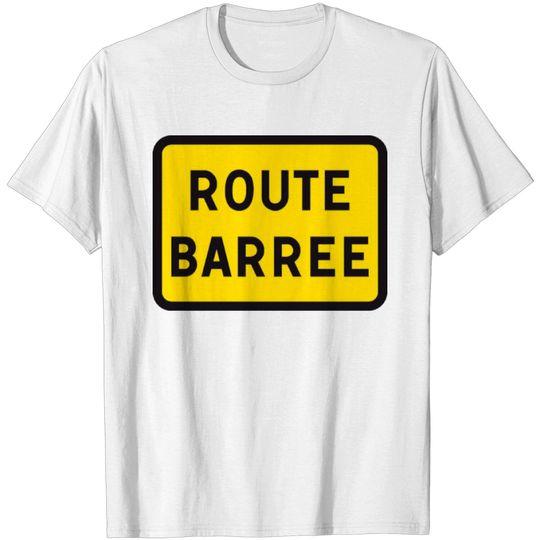 Discover Route Barrée KC1 Road Closed T Shirt