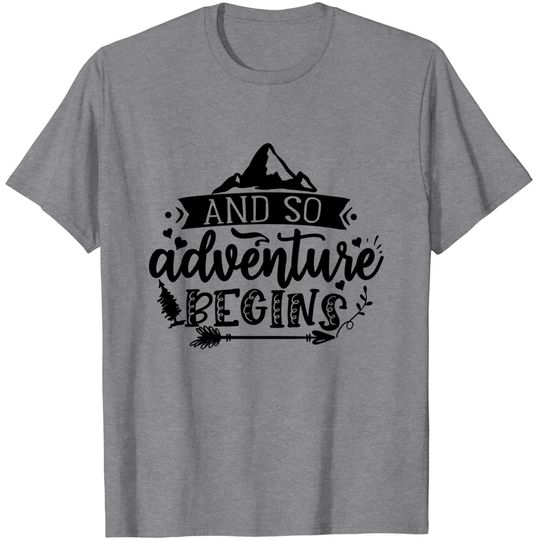 Discover And So Adventure Begins T Shirt