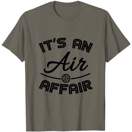 Discover It's An Air Affair Volleyball Sport Giftidea T Shirt