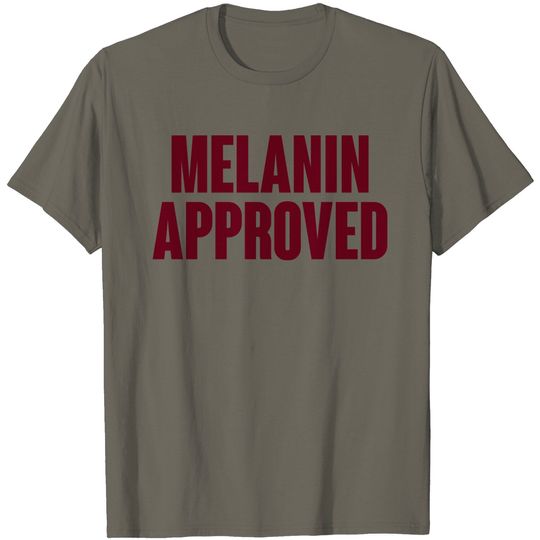 Discover Melanin Approved T Shirt