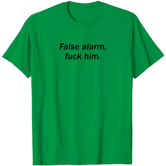 Discover False Alarm T Shirt